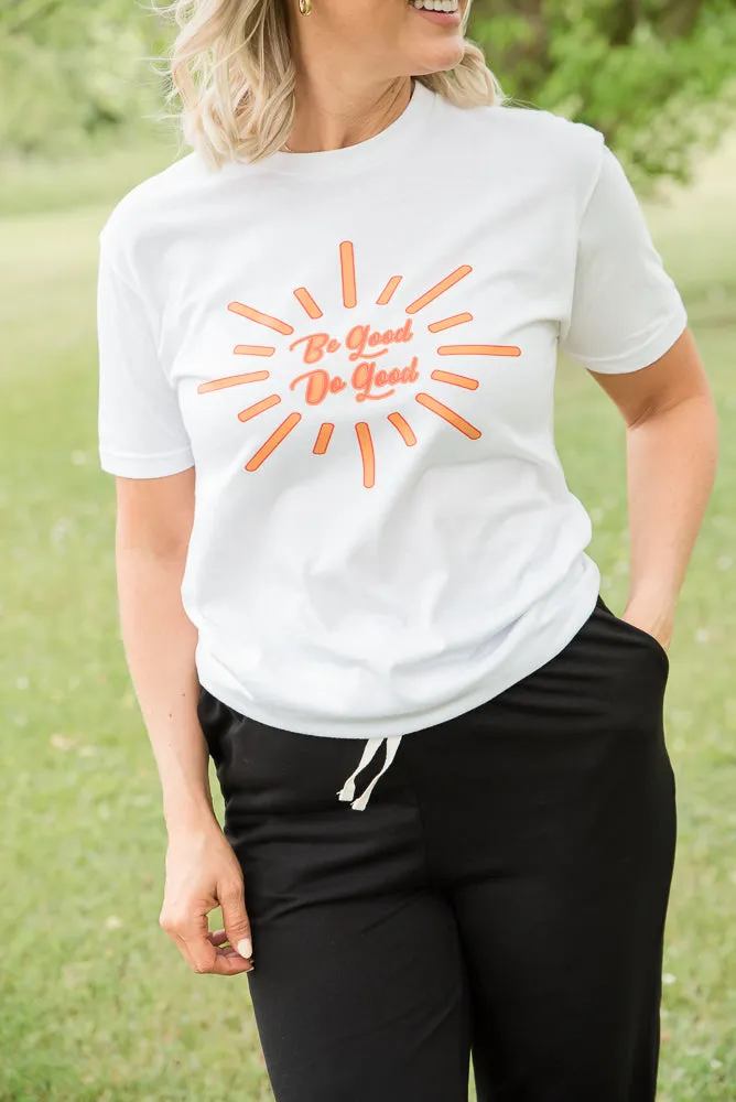 Be Good Do Good Graphic Tee