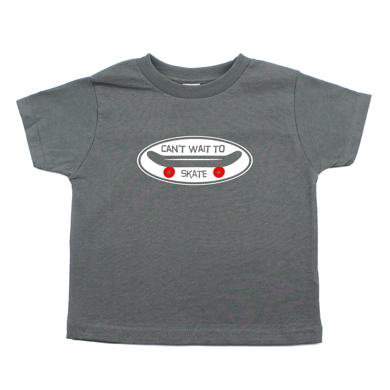 Can't Wait To Skate- Skateboard Toddler Short Sleeve T-Shirt