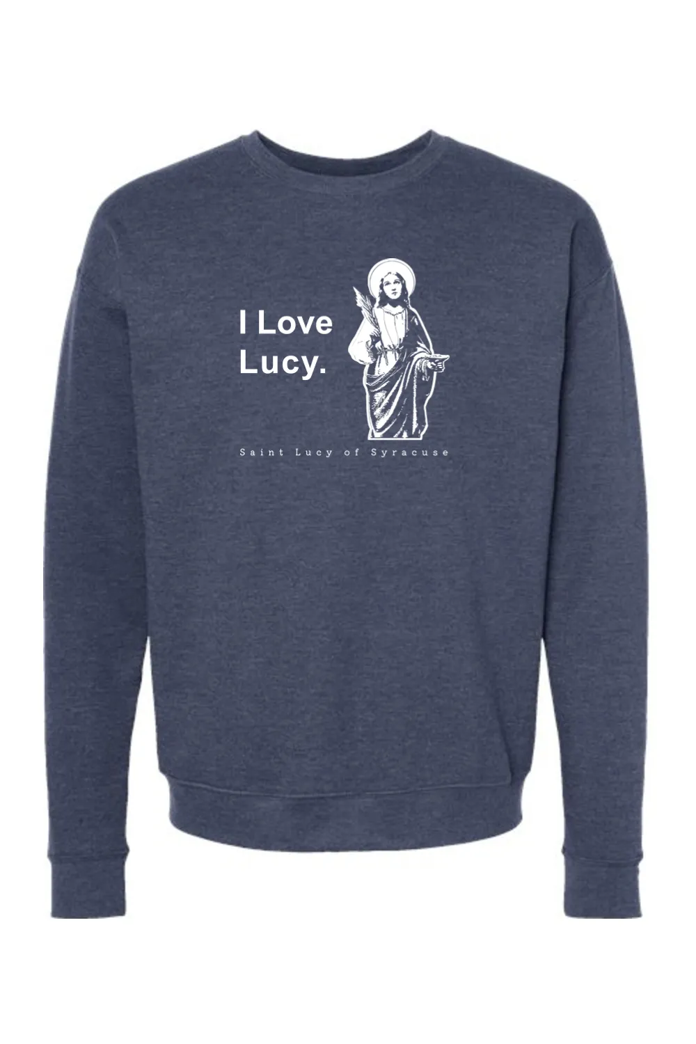 I Love Lucy - St. Lucy Crewneck Sweatshirt