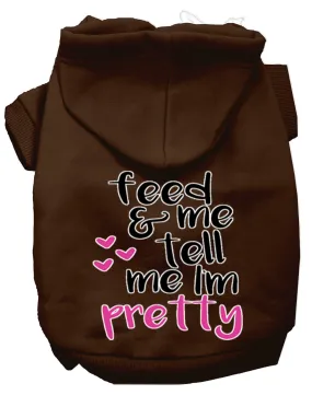 Tell Me I'm Pretty Screen Print Dog Hoodie Brown M